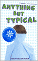 Anything But Typical (Turtleback School & Library Binding Edition)