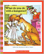 What Do You Do With a Kangaroo? (Turtleback School & Library Binding Edition)