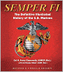 Semper Fi: The Definitive Illustrated History of the U.S. Marines
