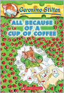 All Because of a Cup of Coffee (Geronimo Stilton Series #10) (Turtleback School & Library Binding Edition)