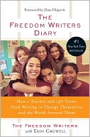 Freedom Writers' Diary: How A Teacher And 150 Teens Used Writing To Change Themselves And The World Around Them (Turtleback School & Library Binding Edition)
