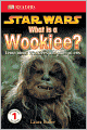 Star Wars: What is a Wookie? (Turtleback School & Library Binding Edition)