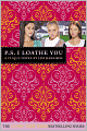 P.S. I Loathe You (Cliques Series #10) (Turtleback School & Library Binding Edition)