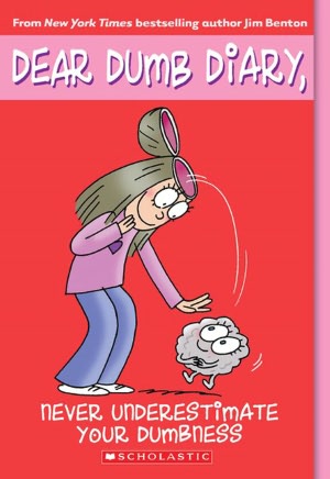 Never Underestimate Your Dumbness (Dear Dumb Diary Series #7) (Turtleback School & Library Binding Edition)