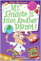 Mr. Granite Is From Another Planet! (Turtleback School & Library Binding Edition)