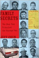 Family Secrets: The Case That Crippled the Chicago Mob