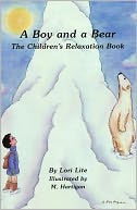 download A Boy and a Bear : A Relaxation Story introducing deep breathing to decrease stress and anger while promoting peaceful sleep. book