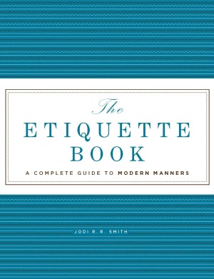 The Etiquette Book: A Complete Guide to Modern Manners