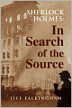 Sherlock Holmes: In Search of the Source