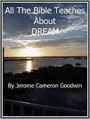 DREAM - All The Bible Teaches About