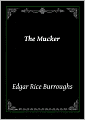 The Mucker (Originally published serially as 