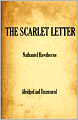 The Scarlet Letter: Abridged and Uncensored