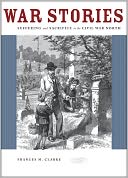 War Stories: Suffering and Sacrifice in the Civil War North