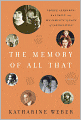 The Memory of All That: George Gershwin, Kay Swift, and My Family's Legacy of Infidelities
