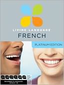 Platinum French: A complete beginner through advanced course, including coursebooks, audio CDs, online course, app, and eTutor access