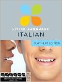 Platinum Italian: A complete beginner through advanced course, including coursebooks, audio CDs, online course, app, and eTutor access
