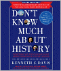 Don't Know Much About History Anniversary Edition: Everything You Need to Know About American History but Never Learned