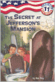 The Secret at Jefferson's Mansion (Turtleback School & Library Binding Edition)