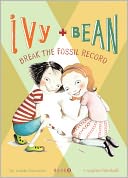 Ivy and Bean Break the Fossil Record (Ivy and Bean Series #3) (Turtleback School & Library Binding Edition)
