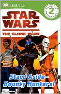 Star Wars: The Clone Wars: Stand Aside-Bounty Hunters! (Turtleback School & Library Binding Edition)