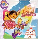Dora Saves Crystal Kingdom (Turtleback School & Library Binding Edition)
