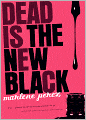 Dead Is the New Black (Turtleback School & Library Binding Edition)