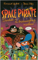 Space Pirate Sardine Vs. The Brainwashing Machine (Turtleback School & Library Binding Edition)