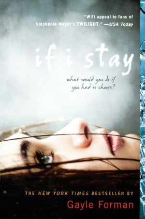If I Stay (Turtleback School & Library Binding Edition)