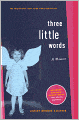 Three Little Words (Turtleback School & Library Binding Edition)