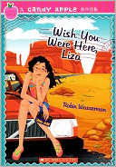 Wish You Were Here, Liza (Turtleback School & Library Binding Edition)