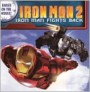 Iron Man 2: Iron Man Fights Back (Turtleback School & Library Binding Edition)
