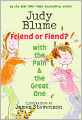 Friend or Fiend? with the Pain and the Great One (Turtleback School & Library Binding Edition)
