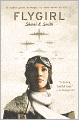 Flygirl (Turtleback School & Library Binding Edition)