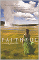 Faithful (Turtleback School & Library Binding Edition)
