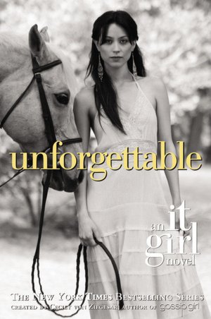 Unforgettable (It Girl Series #4) (Turtleback School & Library Binding Edition)
