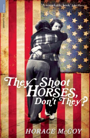 Good free books to download on ipad They Shoot Horses, Don't They? 9781846687396 by Horace McCoy