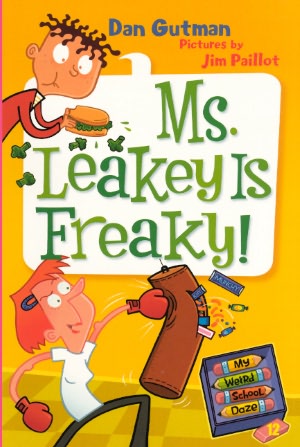 Ms. Leakey Is Freaky! (My Weird School Daze Series #12) (Turtleback School & Library Binding Edition)