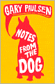 Notes from The Dog (Turtleback School & Library Binding Edition)