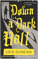 Down A Dark Hall (Turtleback School & Library Binding Edition)