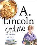 A. Lincoln And Me (Turtleback School & Library Binding Edition)
