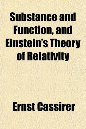Substance And Function, And Einstein's Theory Of Relativity