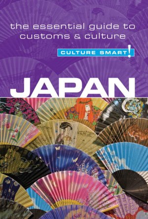 Japan - Culture Smart!: The Essential Guide to Customs & Culture