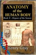 Anatomy of the Human Body - Book X The Organs of the Senses and the Common Integument