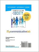 MyCommunicationLab with E-Book Student Access Code Card for Communication in Society (standalone)