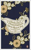 A Dissertation Upon Roast Pig and Other Essays