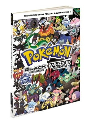Pokemon Black Version & Pokemon White Version Volume 2: The Official Unova Pokedex & Guide