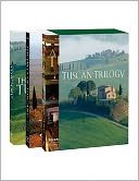 The Tuscan Trilogy: The Hills of Tuscany / A Vineyard in Tuscany / The Wisdom of Tuscany