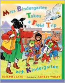 Miss Bindergarten Takes A Field Trip (Turtleback School & Library Binding Edition)