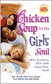 Chicken Soup for the Girl's Soul: Real Stories by Real Girls about Real Stuff