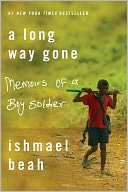 A Long Way Gone: Memoirs of a Boy Soldier (Turtleback School & Library Binding Edition)